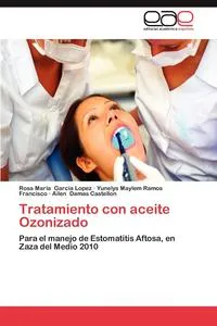 Обложка книги Tratamiento Con Aceite Ozonizado, Garcia Lopez Rosa Maria