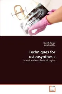 Обложка книги Techniques for osteosynthesis, Rajnish Kansal