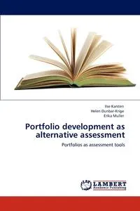 Обложка книги Portfolio development as alternative assessment, Ilse Karsten