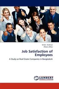 Обложка книги Job Satisfaction of Employees, Shibli Shahriar