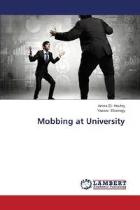 Обложка книги Mobbing at University, El- Houfey Amira