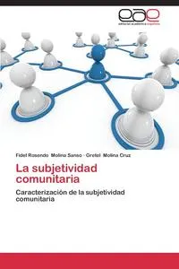 Обложка книги La Subjetividad Comunitaria, Molina Sanso Fidel Rosendo