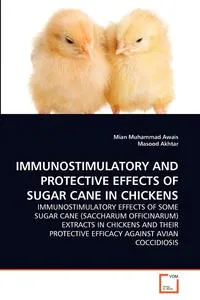 Обложка книги IMMUNOSTIMULATORY AND PROTECTIVE EFFECTS OF SUGAR CANE IN CHICKENS, Mian Muhammad Awais