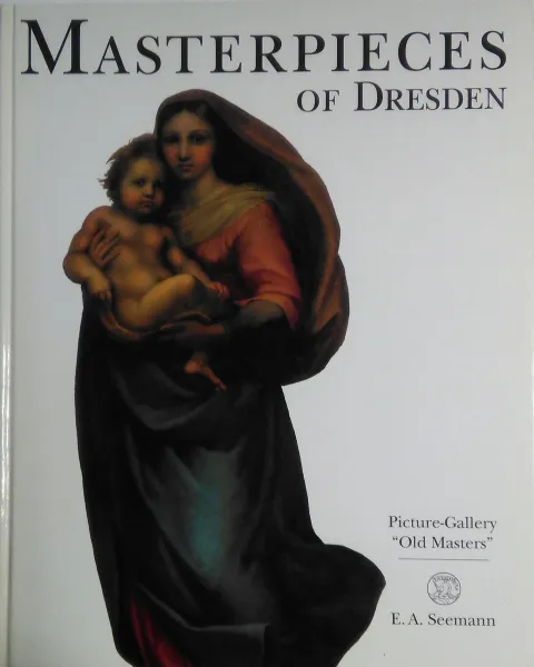 Обложка книги Masterpieces of Dresden Picture-Gallery 