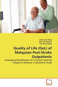 Обложка книги Quality of Life (QoL) of Malaysian Post-Stroke Outpatients, Soon Lean Keng