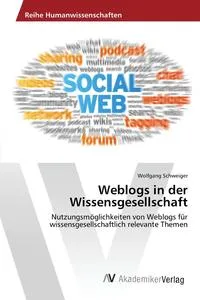 Обложка книги Weblogs in der Wissensgesellschaft, Schweiger Wolfgang