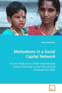 Обложка книги Motivations in a Social Capital Network, Shaun McInerney