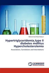 Обложка книги Hypertriglyceridemia, Type II Diabetes Mellitus Hypercholesterolemia, Mohammed Wael Daboul