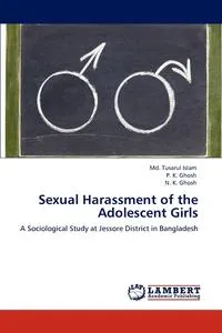 Обложка книги Sexual Harassment of the Adolescent Girls, MD Tusarul Islam