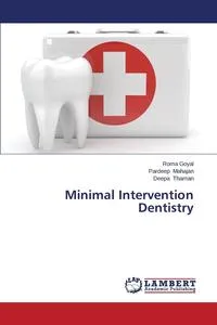 Обложка книги Minimal Intervention Dentistry, Goyal Roma