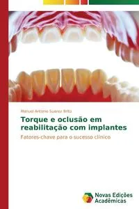 Обложка книги Torque e oclusao em reabilitacao com implantes, Suarez Brito Manuel Antonio
