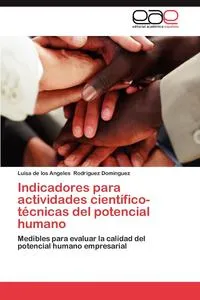 Обложка книги Indicadores Para Actividades Cientifico-Tecnicas del Potencial Humano, Luisa De Los Angele Rodriguez Dominguez