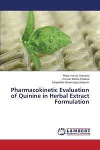 Обложка книги Pharmacokinetic Evaluation of Quinine in Herbal Extract Formulation, Samanta Malay Kumar