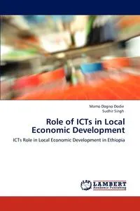 Обложка книги Role of Icts in Local Economic Development, Mamo Dogiso Dodie