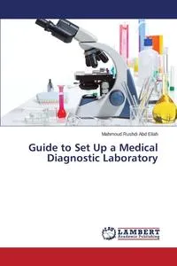 Обложка книги Guide to Set Up a Medical Diagnostic Laboratory, Abd Ellah Mahmoud Rushdi