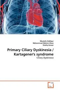 Обложка книги Primary Ciliary Dyskinesia / Kartagener's syndrome, Mustafa Siddiqui