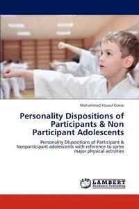 Обложка книги Personality Dispositions of Participants & Non Participant Adolescents, Ganai Mohammad Yousuf