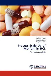 Обложка книги Process Scale Up of Metformin HCL, Shashank Tiwari