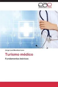 Обложка книги Turismo Medico, Mendoza Lara Jorge Luis