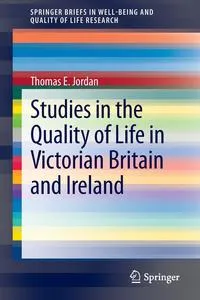 Обложка книги Studies in the Quality of Life in Victorian Britain and Ireland, Thomas E. Jordan