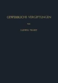 Обложка книги Gewerbliche Vergiftungen, L. Teleky