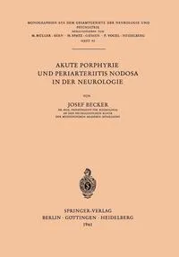 Обложка книги Akute Porphyrie und Periarteriitis Nodosa in der Neurologie, Jorg Becker