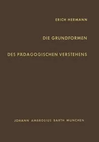 Обложка книги Die Grundformen des Padagogischen Verstehens, E. Hermann