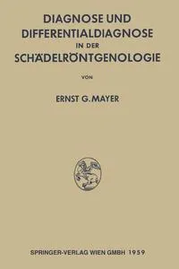 Обложка книги Diagnose und Differentialdiagnose in der Schadelrontgenologie, Ernst Georg Mayer