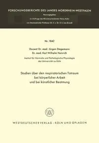 Обложка книги Studien uber den respiratorischen Totraum bei korperlicher Arbeit und bei kunstlicher Beatmung, Jurgen Stegemann