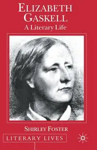 Обложка книги Elizabeth Gaskell, S. Foster