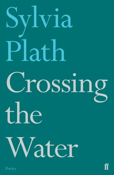 Обложка книги Crossing the Water, Плат Сильвия