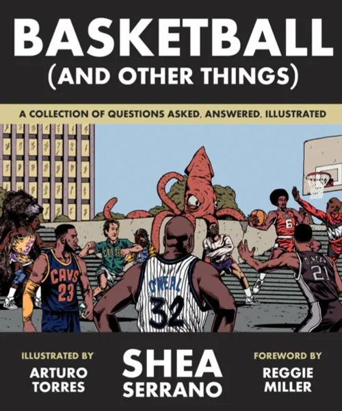 Обложка книги Basketball (and Other Things), Shea Serrano