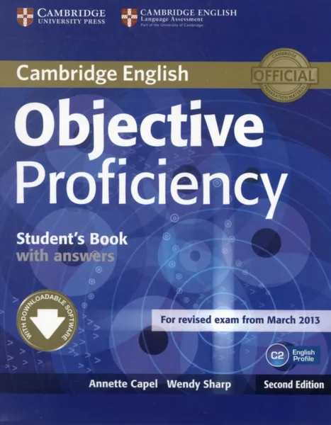 Обложка книги Objective Proficiency. Student's Book with Answers with Downloadable Software, Annete Capel, Wendy Sharp