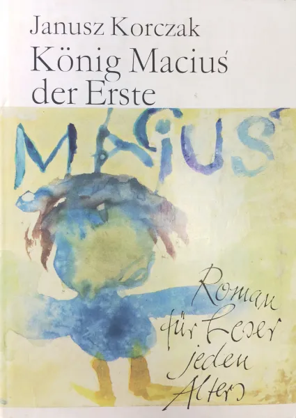 Обложка книги Konig Macius der Erste, Janusz Korczak