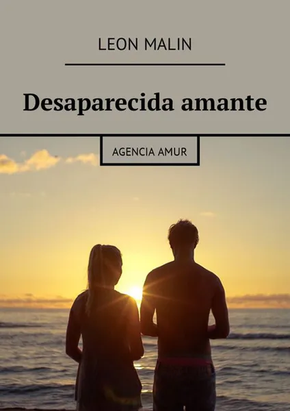 Обложка книги Desaparecida amante. Agencia Amur, Malin Leon