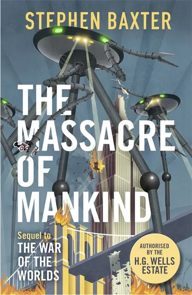Обложка книги The Massacre of Mankind: Authorised Sequel to The War of the Worlds, Бакстер Стивен М.
