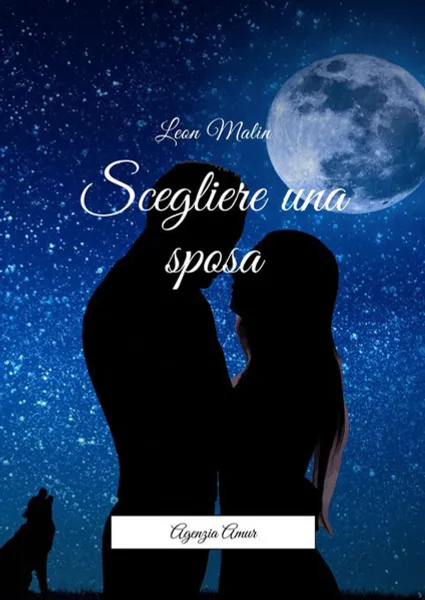 Обложка книги Scegliere una sposa. Agenzia Amur, Malin Leon