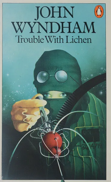 Обложка книги Trouble with lichen, John Wyndham