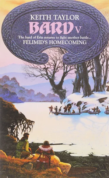 Обложка книги Felimid's Homecoming Bard V, Keith Taylor
