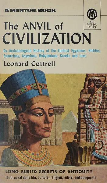 Обложка книги The  Anvil of Civilization, Leonard Cottrell