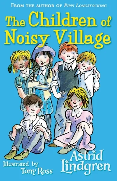 Обложка книги The Children of Noisy Village, Lindgren, Astrid