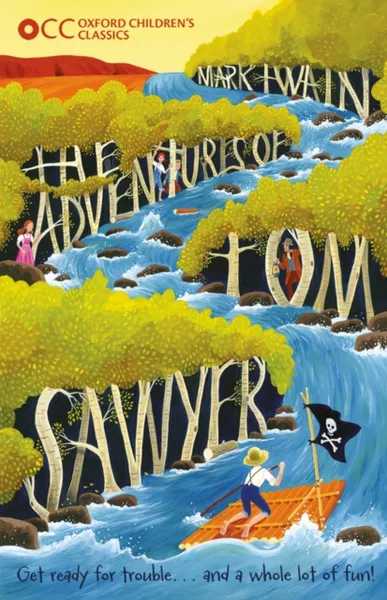 Обложка книги Oxford Children's Classics: The Adventures of Tom Sawyer, Twain, Mark