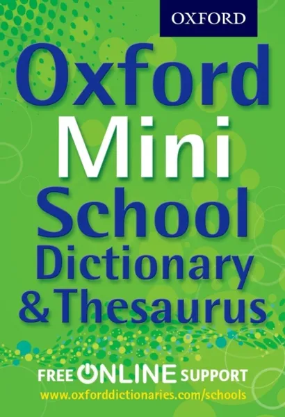 Обложка книги Oxford Mini School Dictionary & Thesaurus (New ed.), Oxford Dictionaries