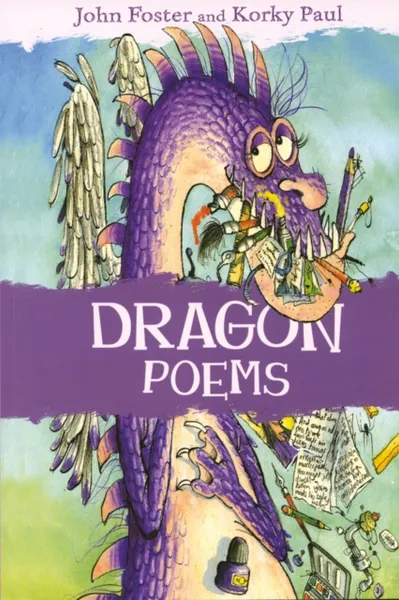 Обложка книги Dragon Poems (2004 Ed.), Foster, John; Paul, Korky