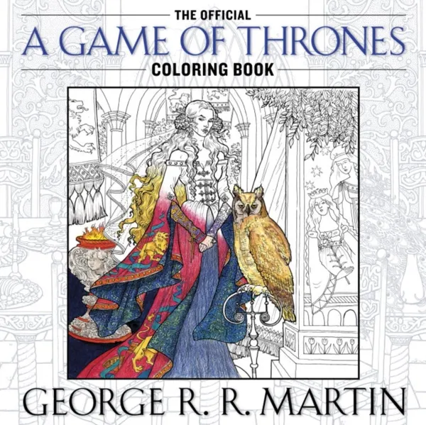 Обложка книги A Game of Thrones: The Official Coloring Book, Мартин Джордж Рэймонд Ричард