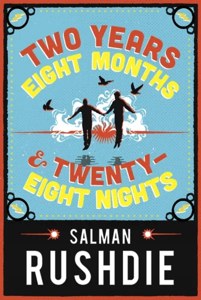 Обложка книги Two Years Eight Months and Twenty-Eight Nights, Рушди Салман