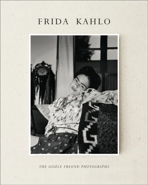 Обложка книги Frida Kahlo, by (photographer) GisEle Freund, text by Gerard de Cortanze, epilogue by Lorraine Audric