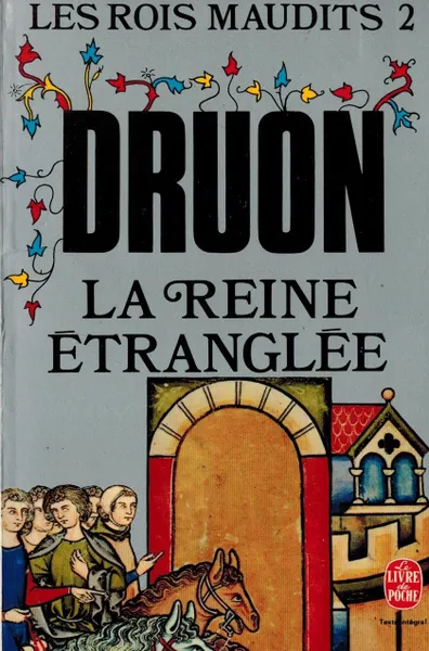 Обложка книги Les Roix Maudits 2: La Reine etranglee, Морис Дрюон