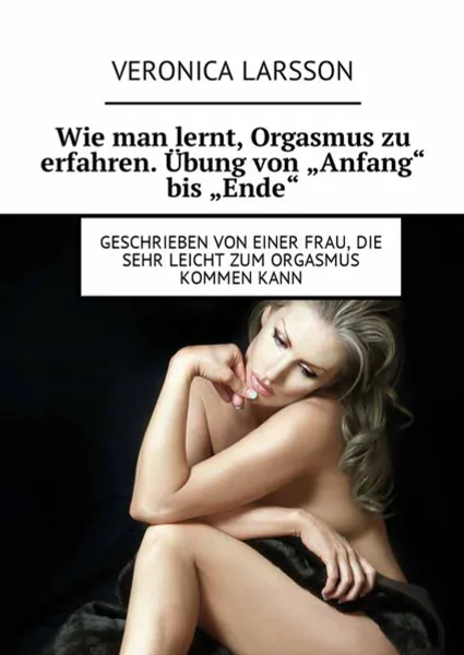 Обложка книги Wie man lernt, Orgasmus zu erfahren. Übung von 