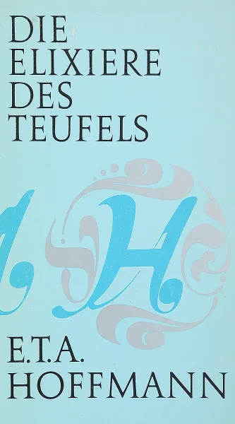 Обложка книги Die elixiere des teufels, E. T. A. Hoffmann